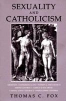 Sexuality and Catholicism 0807613967 Book Cover
