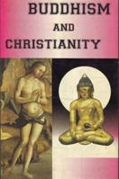 Buddhism and Christianity: A Parallel and a Contrast, Being the Croall Lectures for 1889-90 9356088233 Book Cover