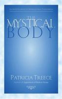 The Mystical Body: A Reflective Investigation of Supernatural and Spiritual Phenomena 0385262299 Book Cover