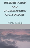 Interpretation and Understanding of My Dreams B08C7DYT81 Book Cover