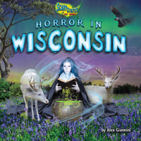 Horror in Wisconsin 1642805165 Book Cover