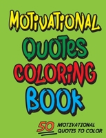 Motivational quotes coloring book: for kids and adult 1655471619 Book Cover