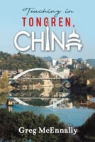 Teaching in Tongren, China 1398423246 Book Cover