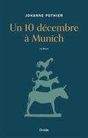 UN 10 DECEMBRE A MUNICH 2897117230 Book Cover