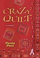 Crazy Quilt: A Novel 082633704X Book Cover