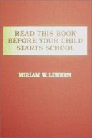 Read This Book Before Your Child Starts School 0398059160 Book Cover