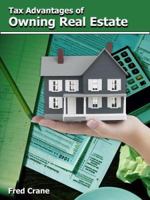 Tax Advantages of Owning Real Estate 1933990074 Book Cover