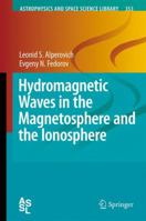 Hydromagnetic Waves in the Magnetosphere and the Ionosphere (Astrophysics and Space Science Library) 1402066368 Book Cover