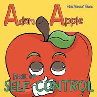 Adam Apple: Fruit of Self-Control 1973632594 Book Cover