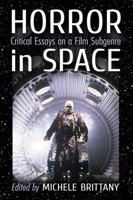 Horror in Space: Critical Essays on a Film Subgenre 1476664056 Book Cover