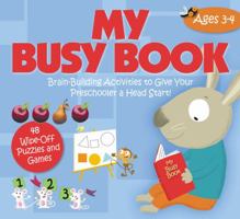 My Busy Book: Ages 3-4: Brain-Building Activities to Give Your Preschooler a Head Start! 1602141134 Book Cover