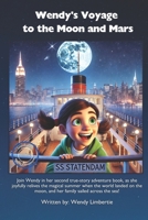 Wendy's Voyage to the Moon and Mars B0DS1ZC8JQ Book Cover