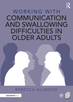 Working with Communication and Swallowing Difficulties in Older Adults 0367524783 Book Cover