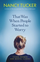 That Was When People Started to Worry 178578448X Book Cover