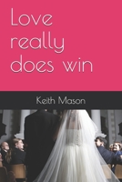 Love really does win B08TQDLTF9 Book Cover