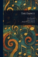 The Dance (Classic Reprint) 1023593157 Book Cover