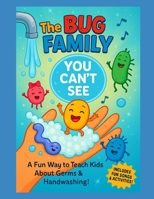 The Bug Family You Can't See B0FCBWNM2B Book Cover