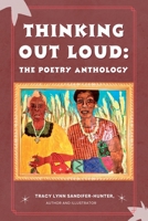 Thinking Out Loud: : The Poetry Anthology B0BZF8VH61 Book Cover