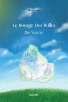 Le Voyage des bulles de savon (French Edition) 2414375604 Book Cover
