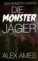 Die Monsterjäger: Teen Monster Hunters 374604281X Book Cover