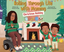 Rolling Through Life With Mommy: Christmas Holiday 0578618230 Book Cover