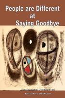 People are Different at Saying Goodbye 1798866463 Book Cover