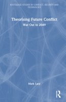 Theorising Future Conflict: War Out to 2049 1032113669 Book Cover