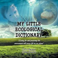 My Little Ecological Dictionary 1463320922 Book Cover