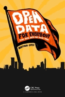 Open Data for Everybody: Using Open Data for Social Good 1032724625 Book Cover