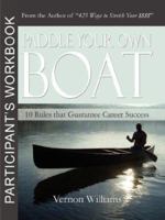 Paddle Your Own Boat - Participant's Workbook 0977733858 Book Cover