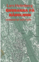 Gubbarna på Råholmen: renoverat och nytt 9178519101 Book Cover