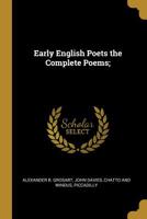 Early English Poets the Complete Poems; 1010162276 Book Cover