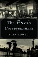 The Paris Correspondent: A Novel of Newspapers, Then and Now 1590206711 Book Cover