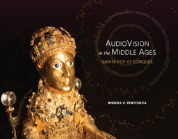 Audiovision in the Middle Ages: Sainte-Foy at Conques B0C1HZQHZC Book Cover