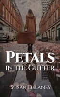 Petals in the Gutter 1913898849 Book Cover