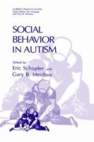 Social Behavior in Autism (Current Issues in Autism) 0306421631 Book Cover