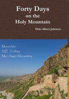 Forty Days on the Holy Mountain 1329631242 Book Cover