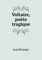 Voltaire, Poete Tragique 5518925093 Book Cover