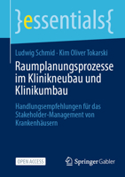 Raumplanungsprozesse Im Klinikneubau Und Klinikumbau: Handlungsempfehlungen Für Das Stakeholder-Management Von Krankenhäusern 3658452021 Book Cover