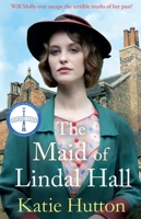 The Maid of Lindal Hall: A Compelling Saga of Mystery, Love and Triumph Against Adversity 1838775846 Book Cover