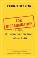 For Discrimination: Race, Affirmative Action, and the Law 0307907376 Book Cover