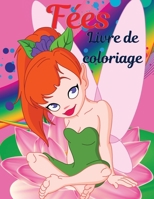 Livre de coloriage des f�es pour les filles de 4 � 8 ans: Livre de coloriage pour filles avec de jolies f�es, id�e de cadeau pour les enfants de 4 � 8 ans qui aiment colorier. Mignonnes f�es de contes 1326276417 Book Cover