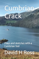 Cumbrian Crack: Plays and sketches with a Cumbrian feel B0BMSKYWPY Book Cover