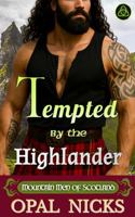 Tempted By The Highlander: Mountain Men of Scotland 1968569014 Book Cover