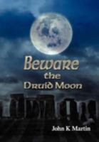 Beware the Druid Moon 1475946562 Book Cover