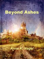 Beyond Ashes 0988967685 Book Cover