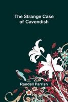 The Strange Case of Cavendish 1544211376 Book Cover