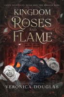 Kingdom of Roses and Flame 1957680172 Book Cover
