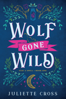 Wolf Gone Wild 1454953624 Book Cover