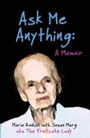 Ask Me Anything : A Memoir 0578143186 Book Cover